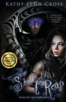 So Shall I Reap: Book One The Unseen Series