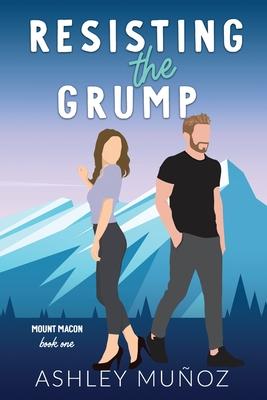 Resisting the Grump: A Grumpy Sunshine Romance