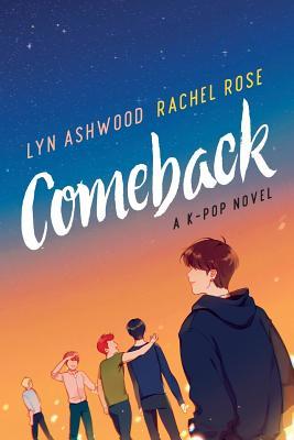 Comeback: A K-pop Novel