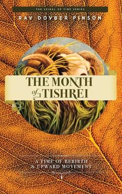 The Month of Tishrei: A Time of Rebirth and Upward Movement