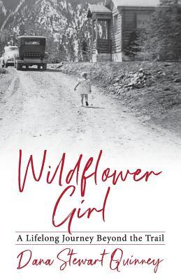 Wildflower Girl: A Lifelong Journey Beyond the Trail