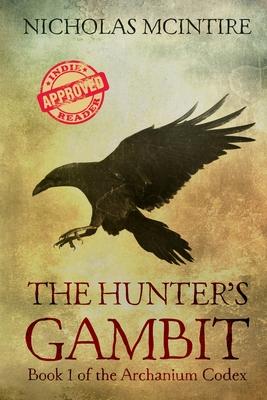 The Hunter's Gambit: Book 1 of the Archanium Codex