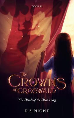 The Words of the Wandering Book III: The Crowns of Croswald Series