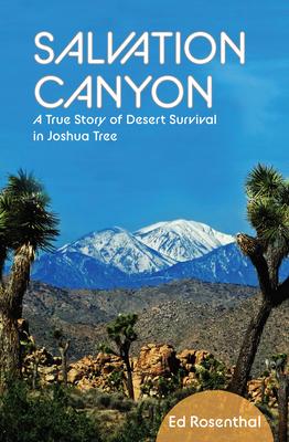 Salvation Canyon: A True Story of Desert Survival in Joshua Tree