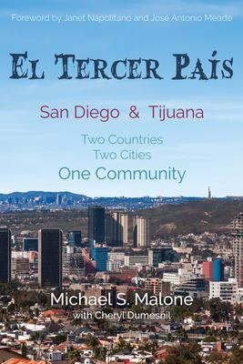 El Tercer Pas: San Diego & Tijuana: Two Countries, Two Cities, One Community