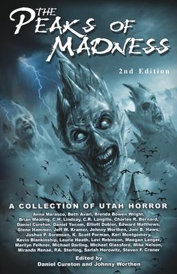 Peaks of Madness: A Collection of Utah Horror