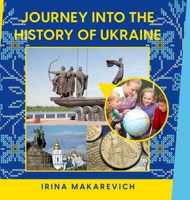 Journey Into the History of Ukraine