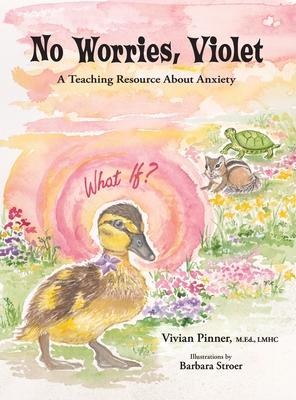 No Worries, Violet: A Teaching Resource About Anxiety