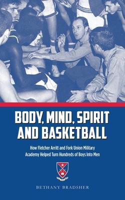 Body, Mind, Spirit and Basketball: How Fletcher Arritt and Fork Union Military Academy Helped Turn Hundreds of Boys Into Men