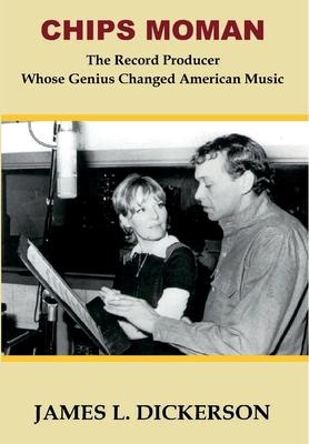 Chips Moman: The Record Producer Whose Genius Changed American Music