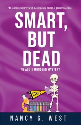 Smart, But Dead: An Aggie Mundeen Mystery