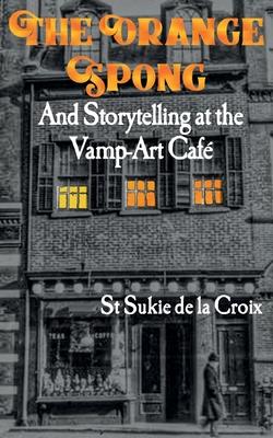 The Orange Spong and Storytelling at the Vamp-Art Caf Subscription