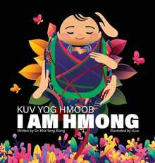 I Am Hmong Kuv Yog Hmoob