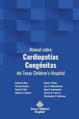 Manual sobre Cardiopatas Congnitas del Texas Children's Hospital