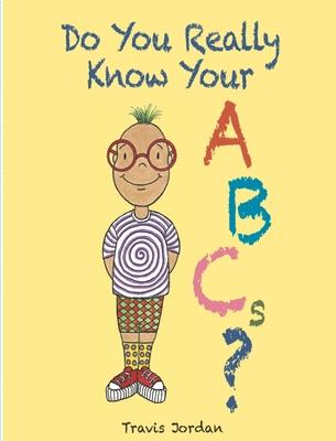 Do You Really Know Your ABCs?