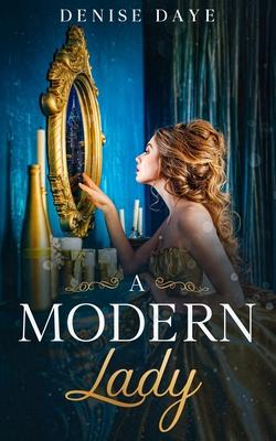 A Modern Lady Lost in Time: A Contemporary, Feel-Good Time Travel Romance