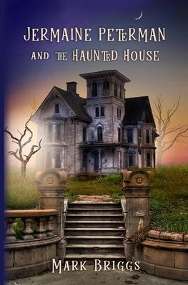 Jermaine Peterman and the Haunted House