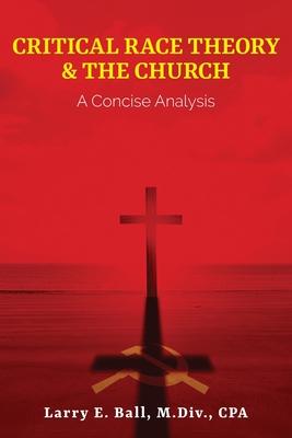 Critical Race Theory & the Church: A Concise Analysis