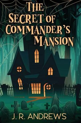 The Secret of Commander's Mansion