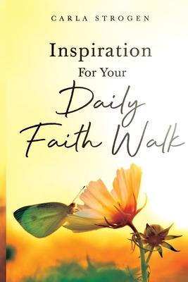 Inspiration For Your Daily Faith Walk