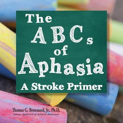 The ABCs of Aphasia: A Stroke Primer