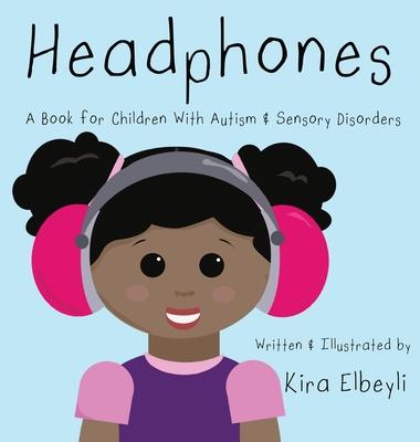 Headphones: A Book for Children With Autism & Sensory Disorders