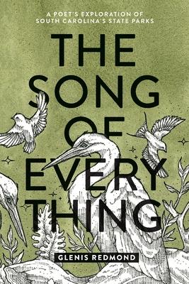 The Song of Everything: A Poet's Exploration of South Carolina's State Parks