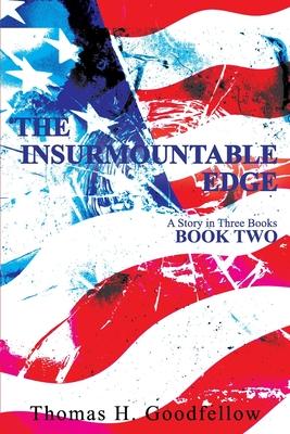 The Insurmountable Edge Book Two: A Story in Three Books