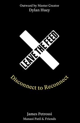 Leave the Feed: Disconnect to Reconnect