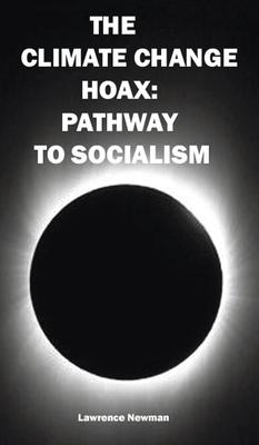 The Climate Change Hoax: Pathway to Socialism