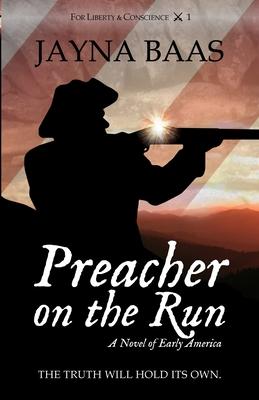 Preacher on the Run: A Novel of Early America