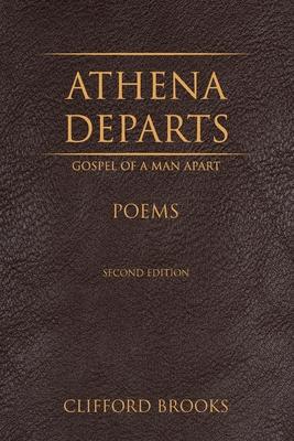 Athena Departs: Gospel of a Man Apart