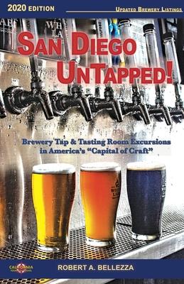 San Diego UnTapped!: Brewery Tap & Tasting Rooms in America's Capital of Craft