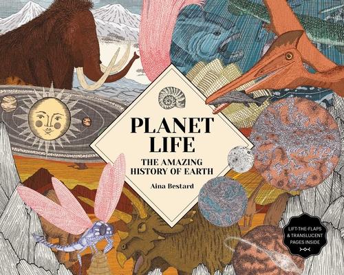 Planet Life: The Amazing History of Earth