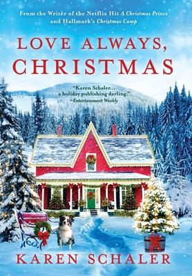 Love Always, Christmas: A feel-good Christmas romance from writer of Netflix's A Christmas Prince