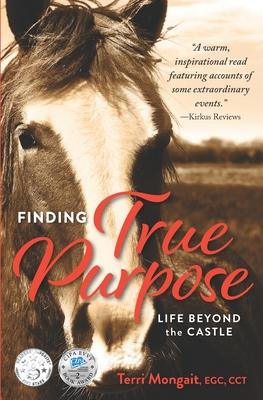 Finding True Purpose: Life Beyond The Castle