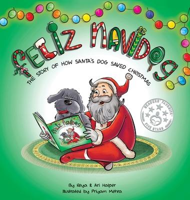 Feliz Navidog: The Story of How Santa's Pet Dog Saved Christmas