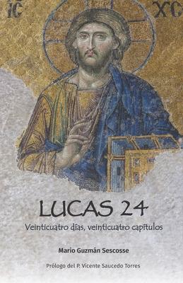 Lucas 24: Veinticuatro das, veinticuatro captulos