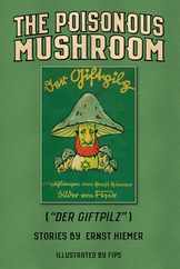 The Poisonous Mushroom: Der Giftpilz Subscription