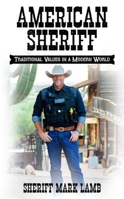 American Sheriff: Traditional Values in a Modern World