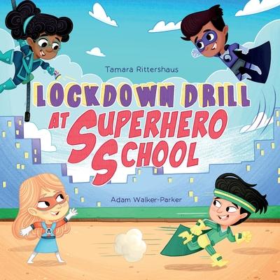 Lockdown Drill at Superhero School: Calmly prepare for a Lockdown Drill with Superhero Skills