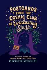 Postcards from the Cosmic Club of Everlasting Souls: Visiting Hours on Both Sides of the Veil Subscription