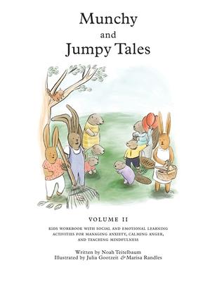 Munchy and Jumpy Tales Volume 2: Stories and Games for Children Age 5-8 Kids Workbook with Social and Emotional Learning Activities for Managing Anxie