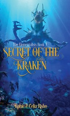 Secret of the Kraken: The Elementalists, book 3