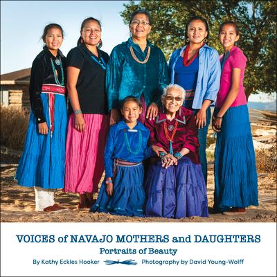 Voices of Navajo Mothers and Daughters: Portraits of Beauty