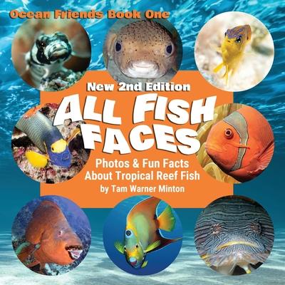 All Fish Faces: Photos and Fun Facts about Tropical Reef Fish