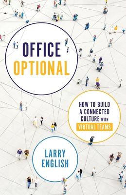 Office Optional: How to Build a Connected Culture with Virtual Teams