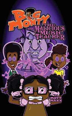 Big Monty and the Malicious Music Teacher