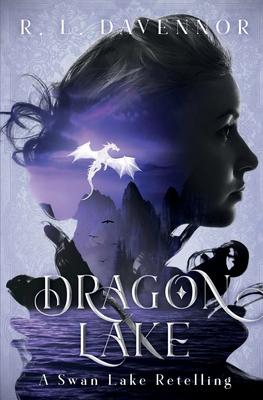 Dragon Lake: A Swan Lake Retelling