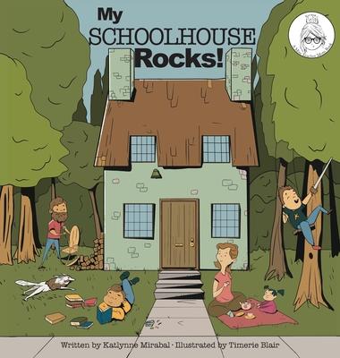 My Schoolhouse Rocks!: (A Miss Teacher Mom Book)